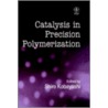 Catalysis in Precision Polymerization door Shiro Kobayshi