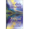 Catholic Annulment, Spiritual Healing door Kay Flowers