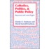Catholics, Politics And Public Policy
