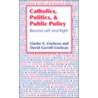 Catholics, Politics And Public Policy by David Carroll Cochran