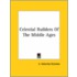 Celestial Builders Of The Middle Ages