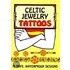 Celtic Jewelry Tattoos [With Tattoos]