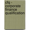 Cfq - Corporate Finance Qualification door Bpp Learning Media