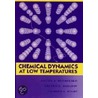 Chemical Dynamics at Low Temperatures door Victor A. Benderskii