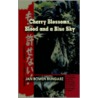 Cherry Blossoms, Blood And A Blue Sky door Jan Bowen Bungarz
