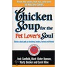 Chicken Soup For The Pet Lover's Soul door Jack Canfield