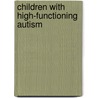 Children With High-Functioning Autism by Claire Hughes-Lynch
