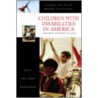 Children with Disabilities in America door Onbekend