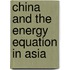 China And The Energy Equation In Asia