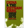 China and the Vietnam Wars, 1950-1975 by Qiang Zhai