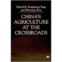 China's Agriculture At The Crossroads