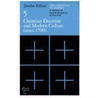 Christian Doctrine and Modern Culture door Jaroslav Pelikan