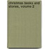 Christmas Books and Stories, Volume 2