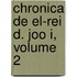 Chronica de El-Rei D. Joo I, Volume 2