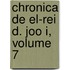 Chronica de El-Rei D. Joo I, Volume 7