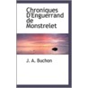 Chroniques D'Enguerrand De Monstrelet door J.A. Buchon