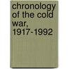 Chronology of the Cold War, 1917-1992 by Richard Dean Burns