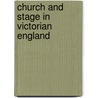 Church And Stage In Victorian England by Richard Foulkes