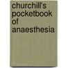 Churchill's Pocketbook Of Anaesthesia door Ravi Mahajan