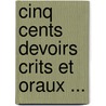 Cinq Cents Devoirs Crits Et Oraux ... door Joseph Wï¿½Rth