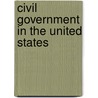 Civil Government In The United States by John Fiske