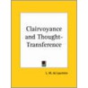 Clairvoyance And Thought-Transference by Lauron William De Laurence