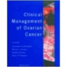 Clinical Management Of Ovarian Cancer door William J. Hoskins