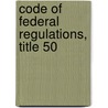 Code of Federal Regulations, Title 50 door U.K. Stationery Office