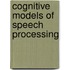 Cognitive Models of Speech Processing
