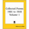 Collected Poems 1901 To 1918 Volume 1 door Walter de La Mare
