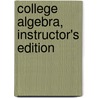 College Algebra, Instructor's Edition door Cynthia Y. Young