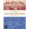 Collins Atlas of 20th Century History door Richard Overy
