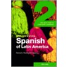 Colloquial Spanish Of Latin America 2 by Roberto Rodriquez-Zaona
