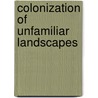 Colonization of Unfamiliar Landscapes door  J. Rockman