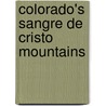 Colorado's Sangre De Cristo Mountains door Tom Wolf