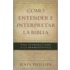 Como Entender E Interpretar la Biblia