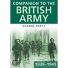 Companion To The British Army 1939-45 by George Forty