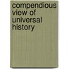 Compendious View of Universal History door Llb Charles Mayo