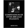 Compendium Of Over 2000 Jazz Pianists door Arnie Fox