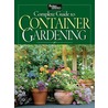 Complete Guide To Container Gardening by Gardens