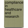 Compliance In Healthcare And Research by Lora E. Burke