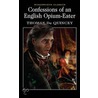 Confessions Of An English Opium-Eater door Thomas De Quincy