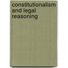 Constitutionalism And Legal Reasoning door Massimo Torre