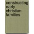 Constructing Early Christian Families