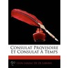 Consulat Provisoire Et Consulat Temps by Lon Lanzac De Laborie