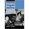 Contesting Citizenship In Urban China door Dorothy J. Solinger