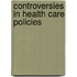 Controversies In Health Care Policies