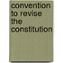 Convention To Revise The Constitution