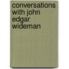Conversations with John Edgar Wideman by John Edgar Wideman