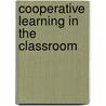 Cooperative Learning in the Classroom door Wendy Jolliffe